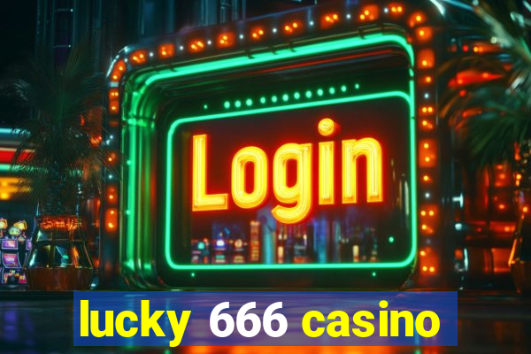 lucky 666 casino